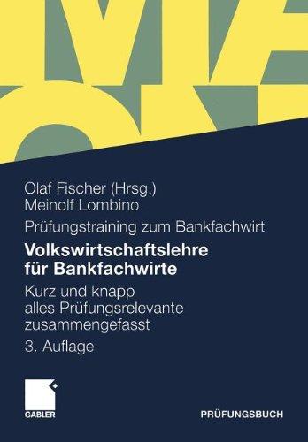 Volkswirtschaftslehre Für Bankfachwirte: Kurz und Knapp Alles Prüfungsrelevante Zusammengefasst (German Edition)