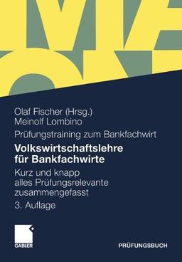 Volkswirtschaftslehre Für Bankfachwirte: Kurz und Knapp Alles Prüfungsrelevante Zusammengefasst (German Edition)