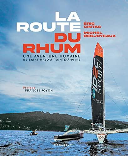 La Route du Rhum : une aventure humaine de Saint-Malo à Pointe-à-Pitre