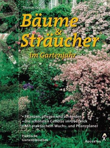 Bäume und Sträucher im Gartenjahr