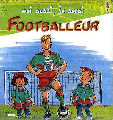 Moi aussi, je serai footballeur