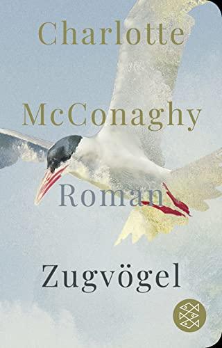 Zugvögel: Roman (Fischer Taschenbibliothek, Band 52322)