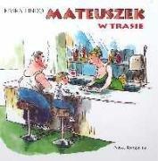 Mateuszek w trasie