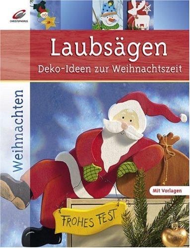 Laubsägen: Deko-Ideen zur Weihnachtszeit