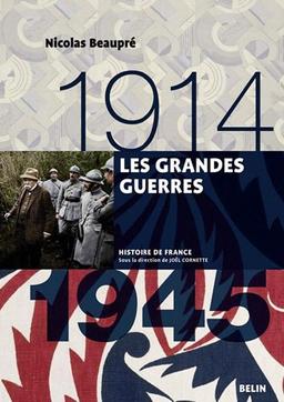 Les grandes guerres : 1914-1945