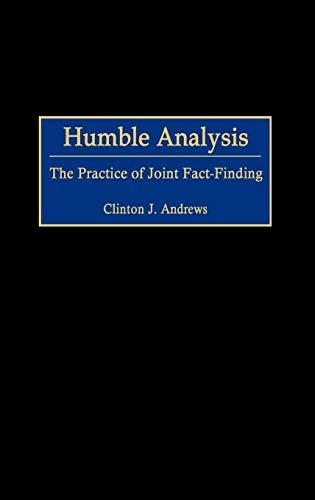 Humble Analysis: The Practice of Joint Fact-Finding