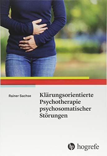 Klärungsorientierte Psychotherapie psychosomatischer Störungen