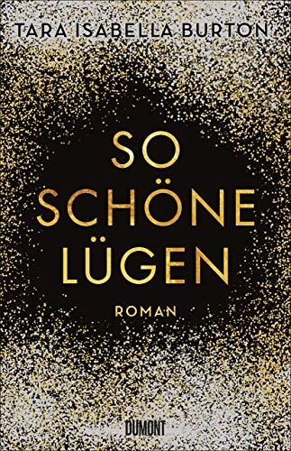 So schöne Lügen: Roman