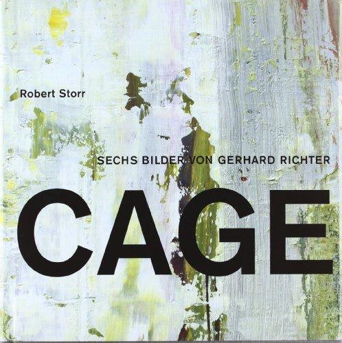 Gerhard Richter. Die Cage-Bilder. Robert Storr