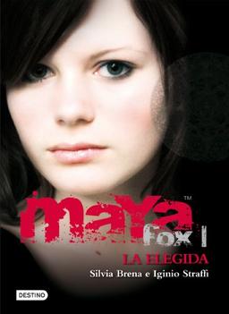 Maya Fox : La elegida