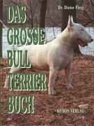 Das grosse Bull Terrier Buch