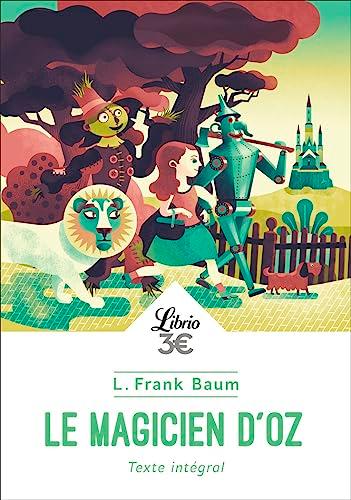 Le magicien d'Oz : texte intégral