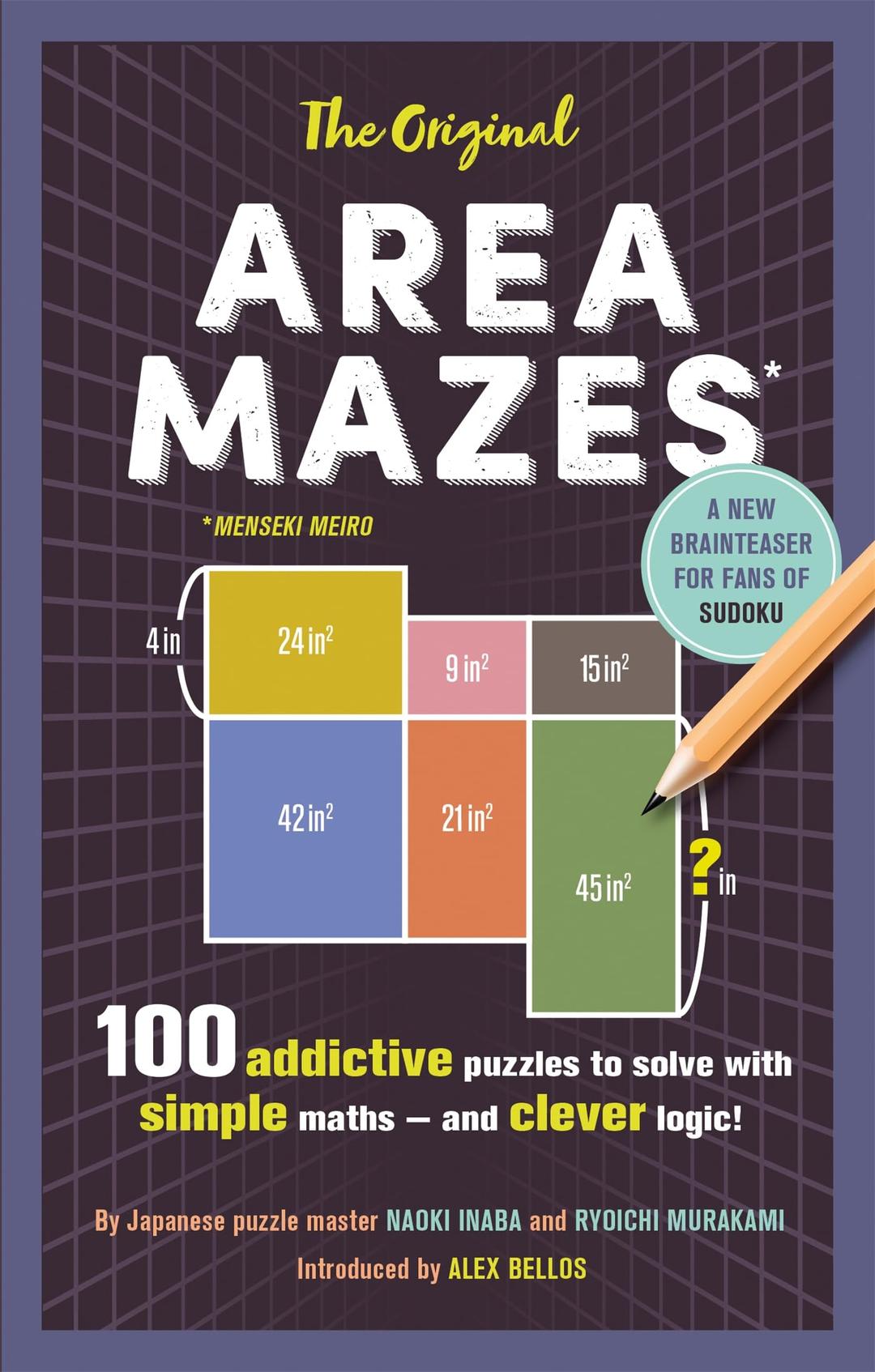 The Original Area Mazes: 100 addictive puzzles to solve with simple maths – and clever logic!