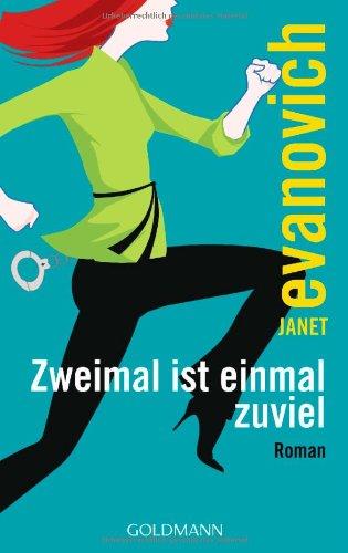 Zweimal ist einmal zuviel: Roman