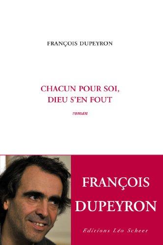 Chacun pour soi, Dieu s'en fout