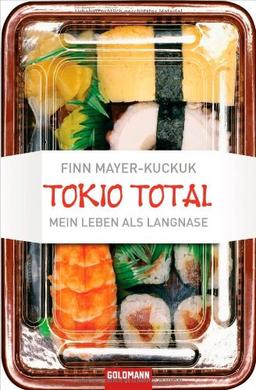 Tokio Total: Mein Leben als Langnase