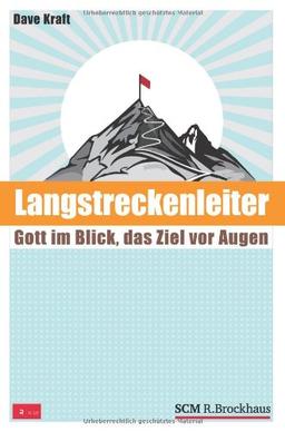 Langstreckenleiter: Gott im Blick, das Ziel vor Augen