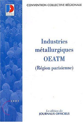 Industries métallurgiques OETAM, Région parisienne : convention collective régionale du 16 juillet 1954 (étendue par arrêté du 11 août 1965)