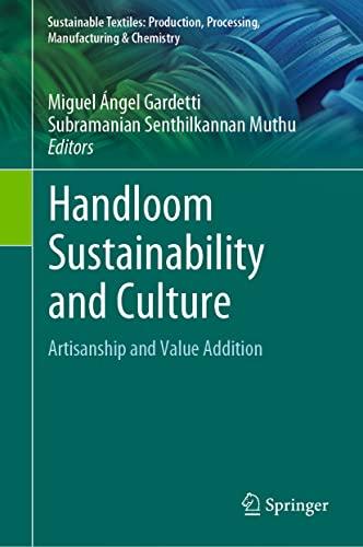 Handloom Sustainability and Culture: Artisanship and Value Addition (Sustainable Textiles: Production, Processing, Manufacturing & Chemistry)