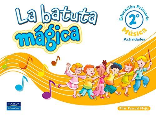 La batuta mágica, 2 Educación Primaria. Cuaderno de experiencias musicales