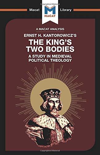 The King's Two Bodies (The Macat Library)