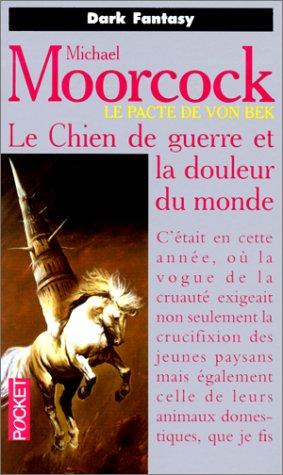 Von Bek. Vol. 1. Le chien de guerre et la douleur du monde