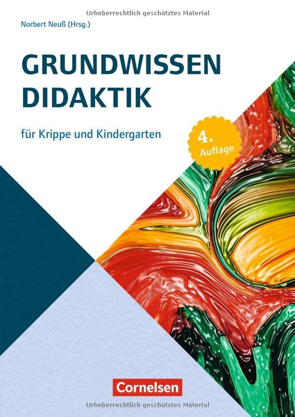 Grundwissen Didaktik: für Krippe und Kindergarten (4. Auflage) (Grundwissen Frühpädagogik)