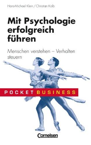 Pocket Business: Mit Psychologie erfolgreich führen. Menschen verstehen - Verhalten steuern