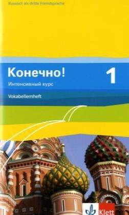 Konetschno! Intensivnyj Kurs / Vokabellernheft: Russisch als 3. Fremdsprache