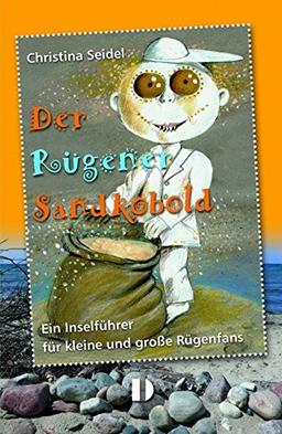 Der Rügener Sandkobold: Ein Inselführer für kleine und große Rügenfans