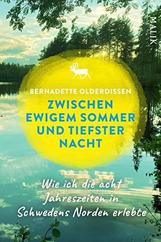 Zwischen ewigem Sommer und tiefster Nacht: Wie ich die acht Jahreszeiten in Schwedens Norden erlebte | Vom Ankommen in der Natur Schwedisch-Lapplands