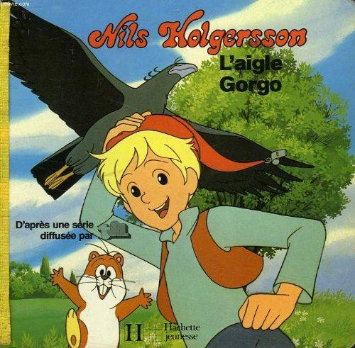 NILS HOLGERSSON, L'AIGLE GORGO