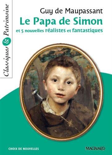 Le papa de Simon : et 5 nouvelles réalistes et fantastiques