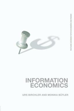 Information Economics (Routledge Advanced Texts in Economics and Finance)