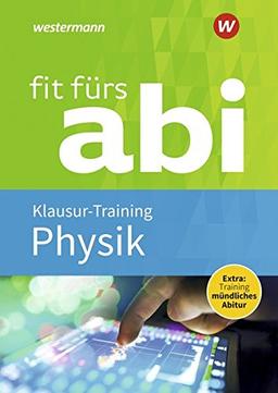 Fit fürs Abi: Physik Klausur-Training