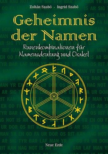 Geheimnis der Namen: Runenkombinationen für Namensdeutung und Orakel