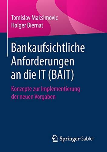 Bankaufsichtliche Anforderungen an die IT (BAIT): Konzepte zur Implementierung der neuen Vorgaben