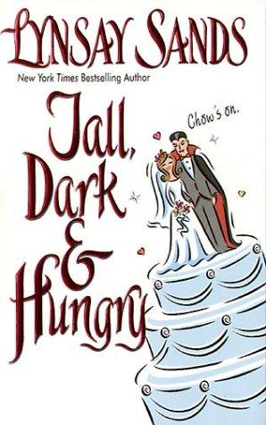 Tall, Dark & Hungry (Paranormal Romance)