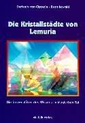 Die Kristallstädte von Lemuria: Die Universitäten des Wissens im Magischen Tal