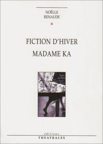 Fiction d'hiver. Madame Ka