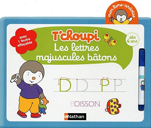 T'choupi : les lettres majuscules bâtons : dès 4 ans