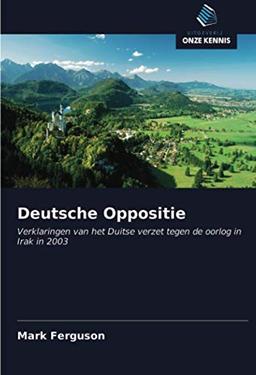 Deutsche Oppositie: Verklaringen van het Duitse verzet tegen de oorlog in Irak in 2003