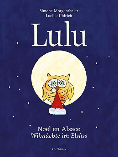 Lulu : Noël en Alsace. Lulu : Wihnàchte im Elsàss