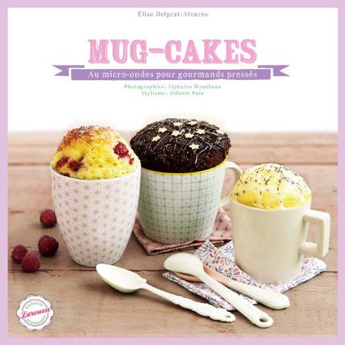 Mug cakes : au micro-ondes pour gourmands pressés