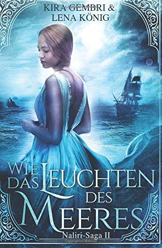 Wie das Leuchten des Meeres (Naliri-Saga)