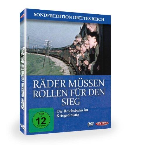 Räder müssen rollen für den Sieg - Die Reichsbahn im Kriegseinsatz