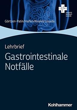 Lehrbrief Gastrointestinale Notfälle (Einsatz Notaufnahme)