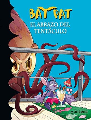 Bat Pat 21. El abrazo del tentáculo (Serie Bat Pat)