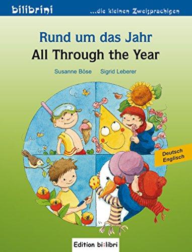 Rund um das Jahr: All Through the Year / Kinderbuch Deutsch-Englisch