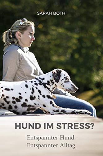 Hund im Stress? Entspannter Hund - Entspannter Alltag